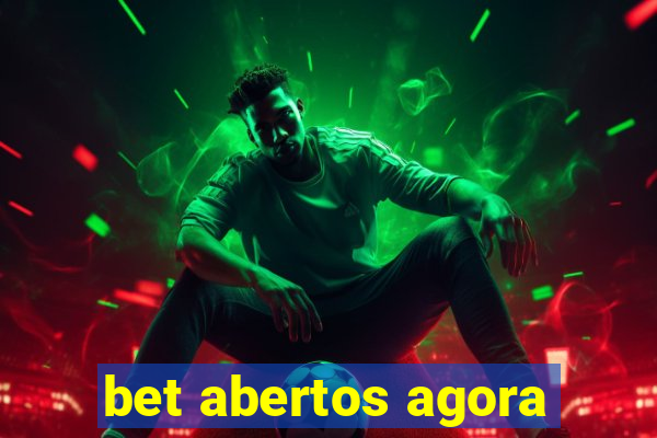 bet abertos agora